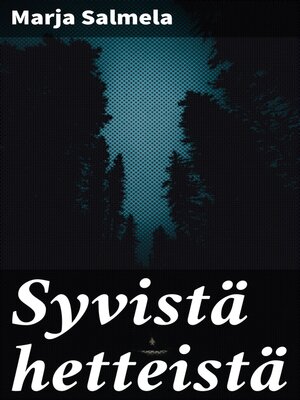 cover image of Syvistä hetteistä